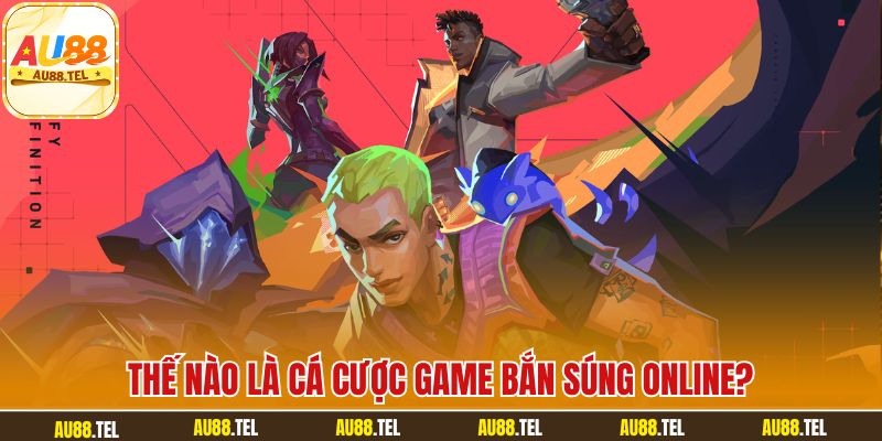 Thế nào là cá cược game bắn súng online?