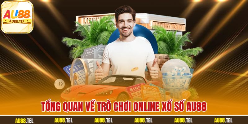 Tổng quan về trò chơi online Xổ số AU88